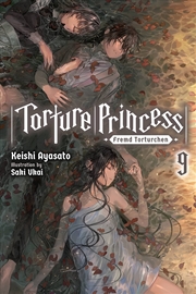 Buy Torture Princess: Fremd Torturchen, Vol. 9 (light novel) (Torture Princess: Fremd Torturchen (light