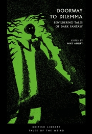 Buy Doorway to Dilemma: Bewildering Tales of Dark Fantasy (Tales of the Weird)