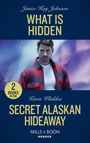 Buy What Is Hidden / Secret Alaskan Hideaway