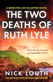 Buy Two Deaths Of Ruth Lyle : A Twisty And Addictive British Detective Novel