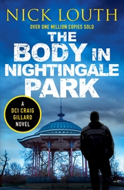 Buy The Body in Nightingale Park (DCI Craig Gillard Crime Thrillers)