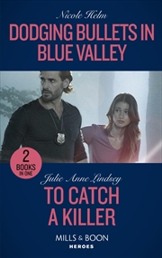 Buy Dodging Bullets In Blue Valley / To Catch A Killer: Dodging Bullets in Blue Valley (A North Star Nov