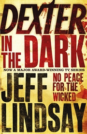 Buy Dexter In The Dark: Book Three