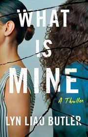 Buy What Is Mine: A Thriller