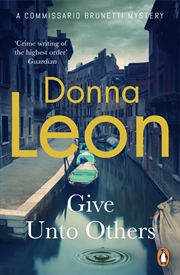 Buy Give Unto Others (A Commissario Brunetti Mystery)