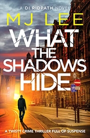 Buy What the Shadows Hide (DI Ridpath Crime Thriller, 9)