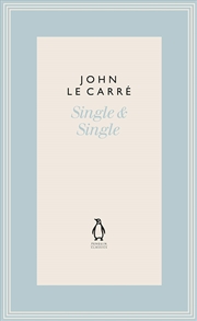 Buy Single & Single (The Penguin John le Carré Hardback Collection)