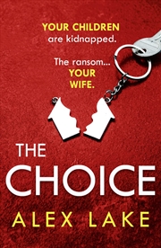 Buy The Choice: The unputdownable new psychological crime thriller from the Top Ten Sunday Times bestsel