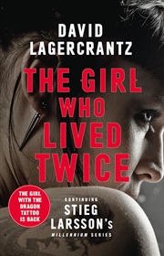 Buy The Girl Who Lived Twice: A New Dragon Tattoo Story