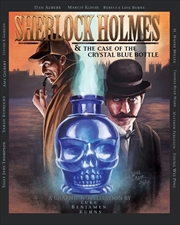 Buy Sherlock Holmes and The Case of The Crystal Blue Bottle: A Graphic Novel