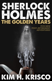 Buy Sherlock Holmes the Golden Years - Five New 'Post-Retirement' Adventures