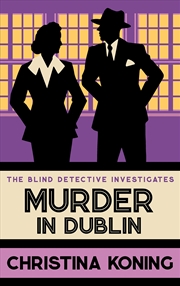 Buy Murder in Dublin: The thrilling inter-war mystery series (Blind Detective)