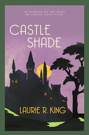 Buy Castle Shade (Mary Russell & Sherlock Holmes) (Mary Russell & Sherlock Holmes, 17)