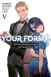 Buy Your Forma, Vol. 5: Electronic Investigator Echika and the Farasha Island (Your Forma, 5)