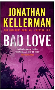 Buy Bad Love (Alex Delaware series, Book 8): A taut, terrifying psychological thriller