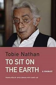 Buy To Sit on the Earth: An Ethno-Memoir (The French List)