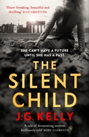 Buy The Silent Child: A haunting and thought-provoking novel of a woman's quest to find her family