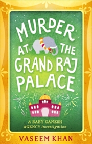 Buy Murder at the Grand Raj Palace: Baby Ganesh Agency Book 4