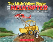 Buy The Little Yellow Digger and the Helicopter