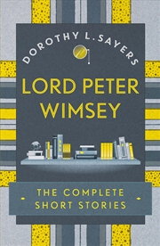 Buy Lord Peter Wimsey/Complete Short Stories