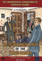 Buy Secret Predicament Of The Stupid Banker