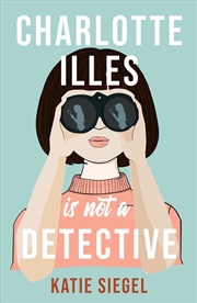 Buy Charlotte Illes Is Not A Detective