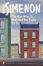 Buy Man Who Watched The Trains Go By