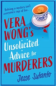 Buy Vera Wongs Unsolicited Advice/Murderers