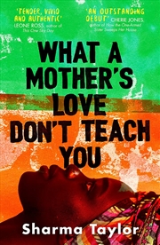 Buy What A Mothers Love Dont Teach You