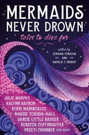 Buy Mermaids Never Drown: Tales to Dive For