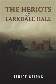 Buy Heriots Of Larkdale Hall