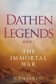 Buy Dathen Legends Book 1: The Immortal War