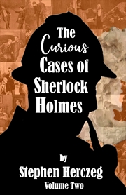 Buy The Curious Cases of Sherlock Holmes - Volume Two