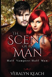 Buy Scent Of A Man Half Vampire/Half Man