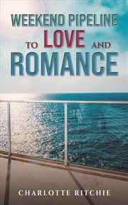 Buy Weekend Pipeline To Love & Romance