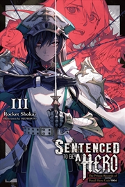 Buy Sentenced To Be A Hero Vol 3