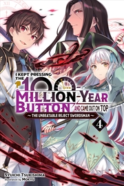 Buy I Kept Pressing the 100-Million-Year Button and Came Out on Top, Vol. 4 (light novel) (I Kept Pressi