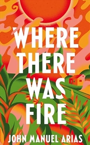 Buy Where There Was Fire (hardcover)