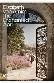 Buy [ The Enchanted April BY Von Arnim, Elizabeth ( Author ) ] { Paperback } 2012