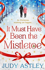 Buy It Must Have Been the Mistletoe