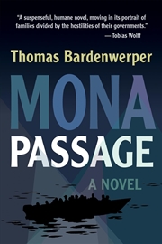 Buy Mona Passage: A Novel (Veterans Writing Award)