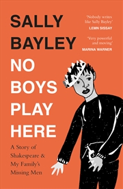 Buy No Boys Play Here: A Story of Shakespeare and My Family’s Missing Men