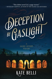 Buy Deception by Gaslight: A Gilded Gotham Mystery