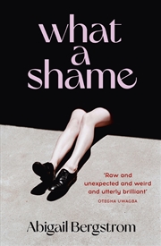 Buy What a Shame: A dazzling debut about shame, grief, friendship and tarot