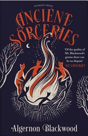 Buy Ancient Sorceries, Deluxe Edition: The most eerie and unnerving tales from one of the greatest propo