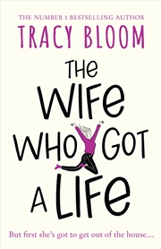 Buy The Wife Who Got a Life: the laugh-out-loud new novel from the Kindle bestselling author – a feel go