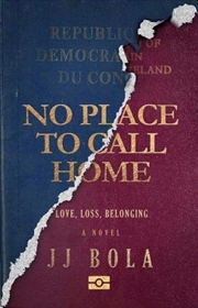 Buy No Place To Call Home: Love, Loss, Belonging