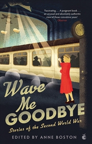 Buy Wave Me Goodbye: Stories of the Second World War (Virago Modern Classics)