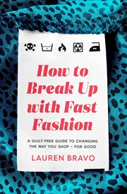 Buy How to Break Up With Fast Fashion