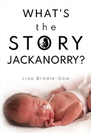 Buy What's the Story Jackanorry?